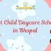 Best Child Daycare School in Bhopal